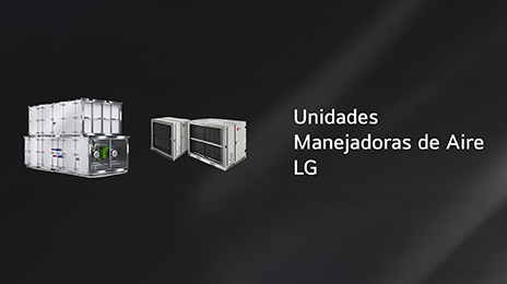 Unidades manejadoras de aire LG